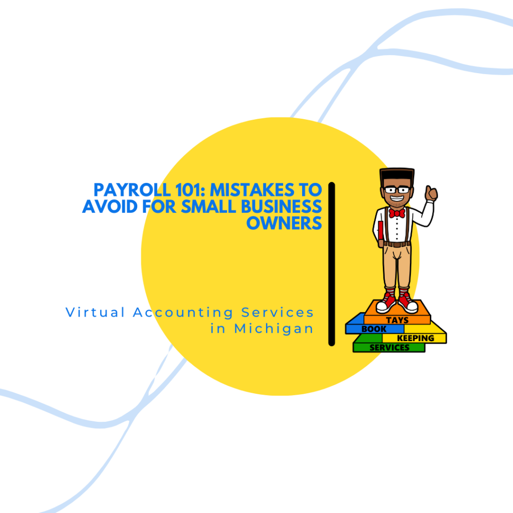 Payroll 101- Mistakes to Avoid for Small Business Owners